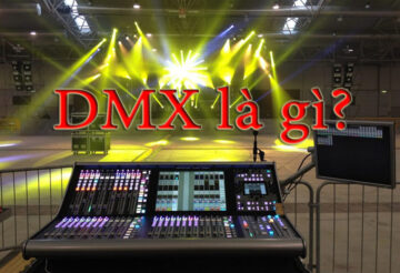 DMX là gì? Sự phát triển của tín hiệu kỹ thuật số đa kênh như thế nào?